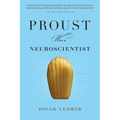 Proust Was a Neuroscientist
