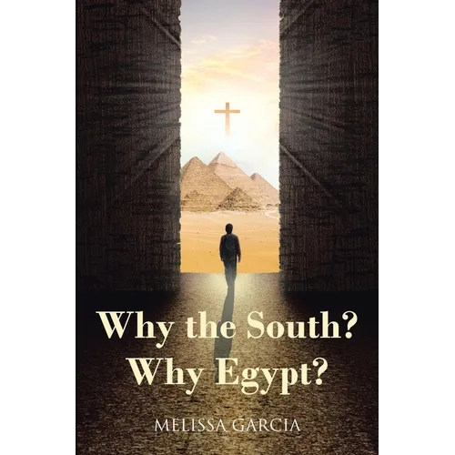 Why the South? Why Egypt?