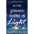 In the Distance There Is Light