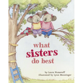 What Sisters Do Best: (Big Sister Books for Kids, Sisterhood Books for Kids, Sibling Books for Kids)
