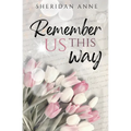 Remember Us This Way