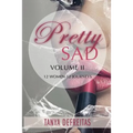 Pretty Sad Volume 2