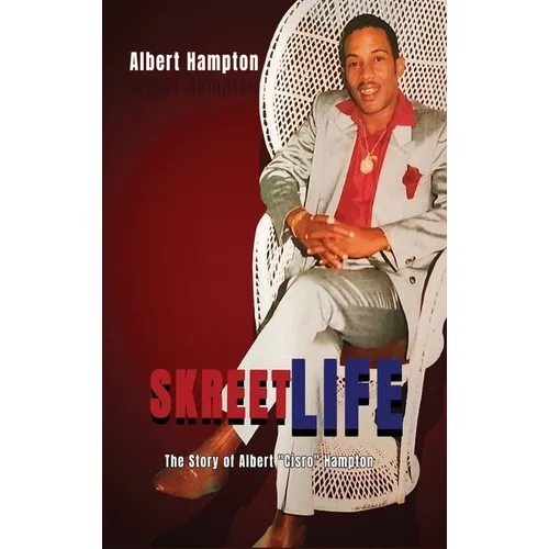 SkreetLife: The Story of Albert "Cisro" Hampton