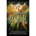 Archangel Raphael: Connecting with the Angel of Healing