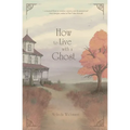 How to Live With a Ghost