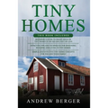 Tiny Homes: 3 in 1- Beginner's Guide+ Effective Tips and Techniques+ Simple and effective concepts of building beautiful Tiny Home