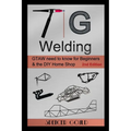 TIG Welding: GTAW need to know for beginners & the DIY home shop