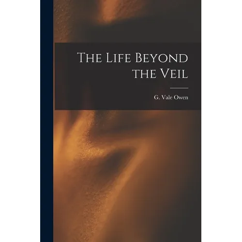The Life Beyond the Veil