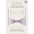 Educational Theory of the Unforeseen: Educating for an Unpredictable Future