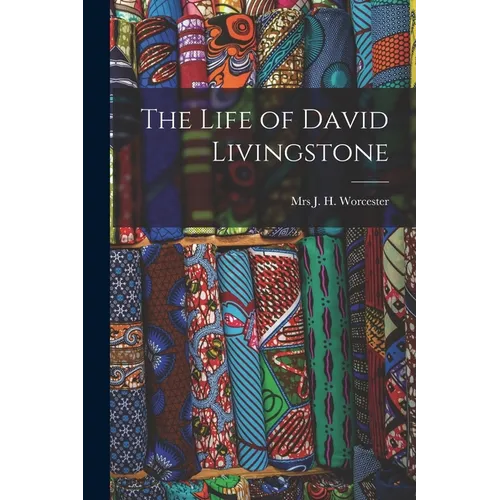 The Life of David Livingstone