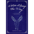 Notes Along the Way: A Pilgrim's Progress