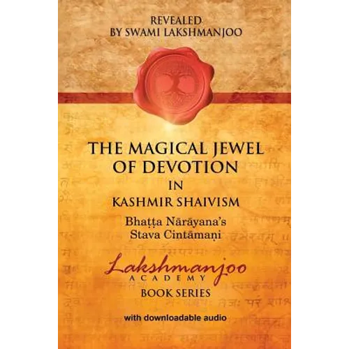 The Magical Jewel of Devotion in Kashmir Shaivism: Bhatta Narayana's Stava Cintamani