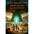 Learn Spanish with Ghost Stories