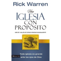 Una Iglesia Con Propósito: Cómo Crecer Sin Comprometer El Mensaje Y La Misión