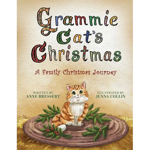 Grammie Cat's Christmas: A Family Christmas Journey