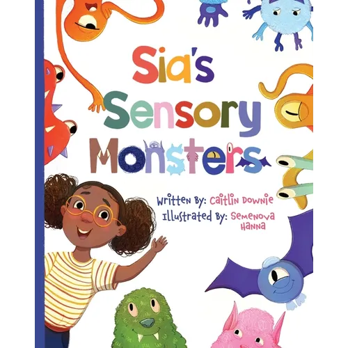Sia's Sensory Monsters: Understanding Sensory Processing Differences