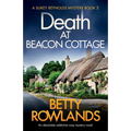 Death at Beacon Cottage: An absolutely addictive cozy mystery novel