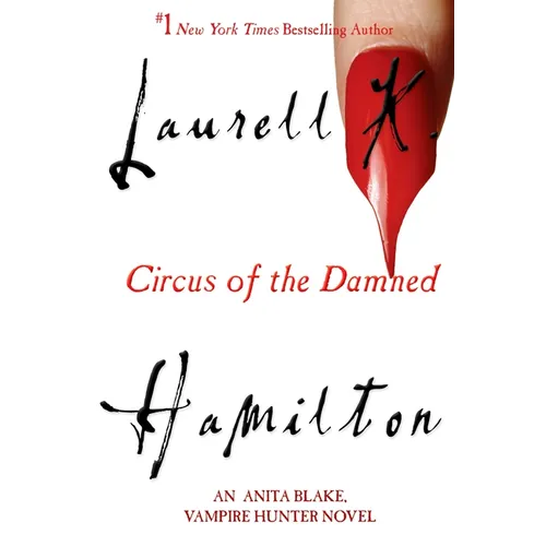 Circus of the Damned: An Anita Blake, Vampire Hunter Novel