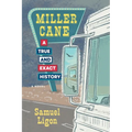 Miller Cane: A True & Exact History