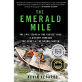 The Emerald Mile: The Epic Story of the Fastest Ride in History Through the Heart of the Grand Canyon