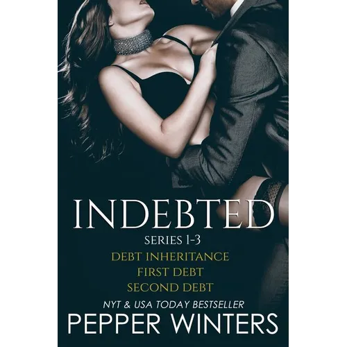 Indebted Series 1-3: Debt Inheritance, First Debt, Second Debt