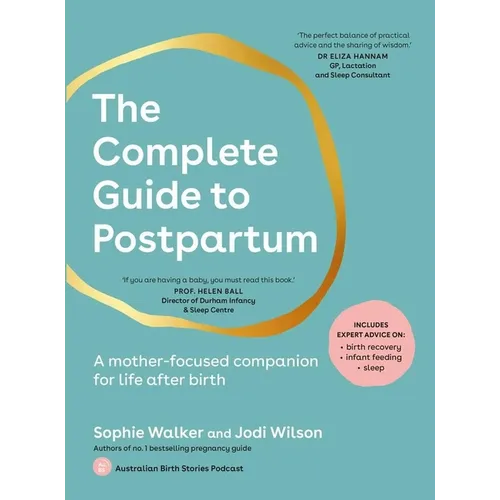 The Complete Guide to Postpartum: A Mother-Focused Companion for Life After Birth