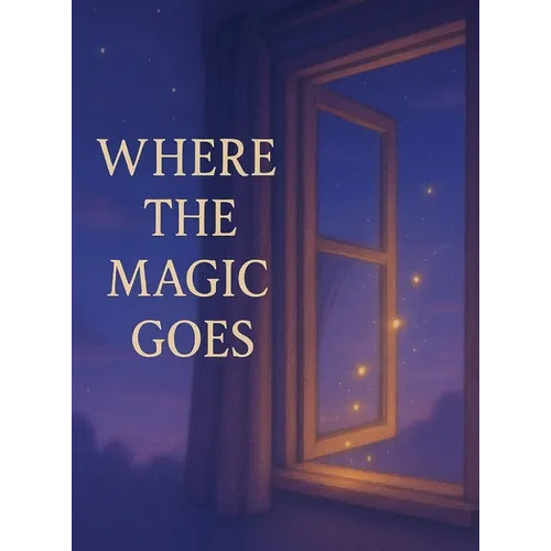 Where the Magic Goes