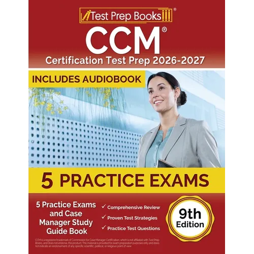 CCM Certification Test Prep 2025-2026: 5 Practice Tests and Case Manager Study Guide Book [9th Edition]
