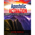 Apostolic Activation 98 Days to Activate Your Mandate