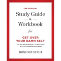 The Official Study Guide & Workbook for Get Over Your Damn Self