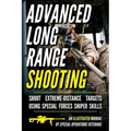 Advanced Long Range Shooting: An Illustrated Manual