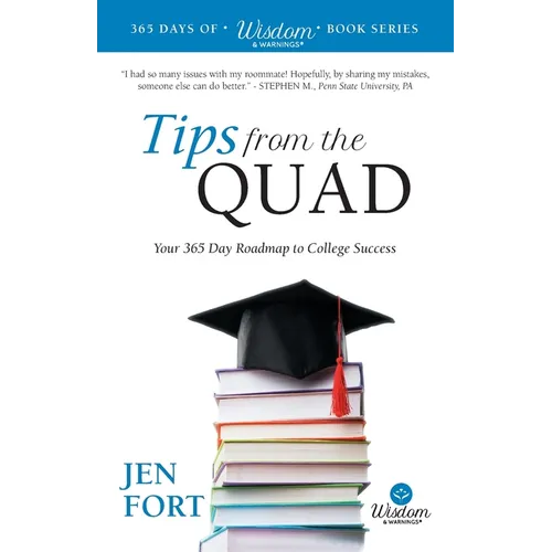 Tips from the Quad: Your 365 Day Roadmap to College Success