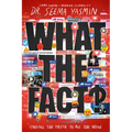What the Fact?: Finding the Truth in All the Noise
