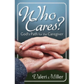 Who Cares? God's Path for the Caregiver