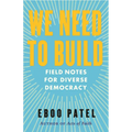 We Need to Build: Field Notes for Diverse Democracy