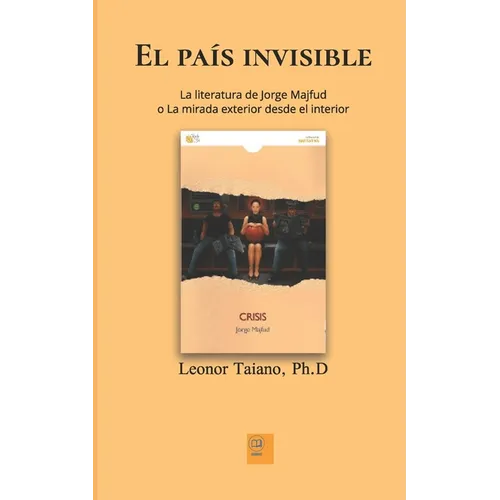 El país invisible: La literatura de Jorge Majfud o "La mirada exterior desde el interior"