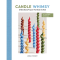 Candle Whimsy: 23 Bold, Bendy Projects That Break the Mold