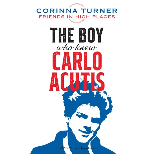 The Boy Who Knew Carlo Acutis