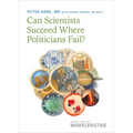 Can Scientists Succeed Where Politicians Fail?