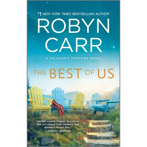 The Best of Us: A Sullivan's Crossing Novel and the Inspiration for the Hit Netflix Show