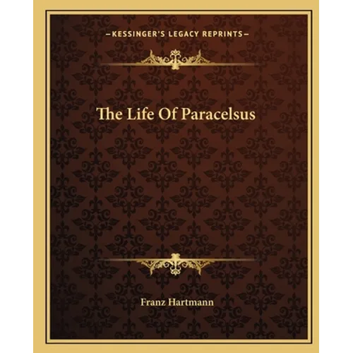 The Life Of Paracelsus