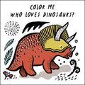 Color Me: Who Loves Dinosaurs?: Watch Me Change Color in Water