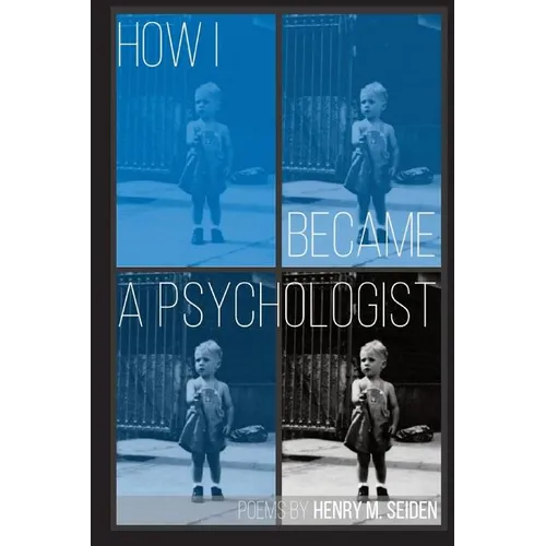 How I Became a Psychologist: Poems