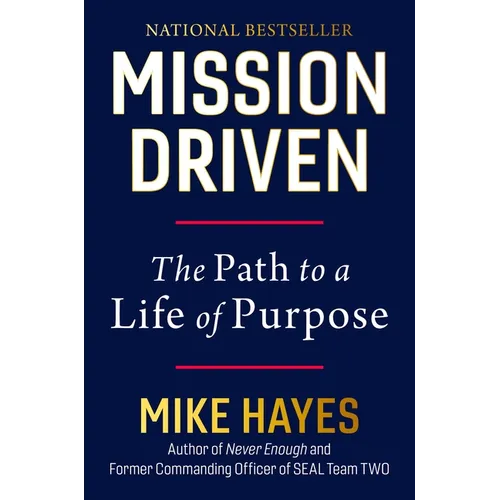 Mission Driven: The Path to a Life of Purpose