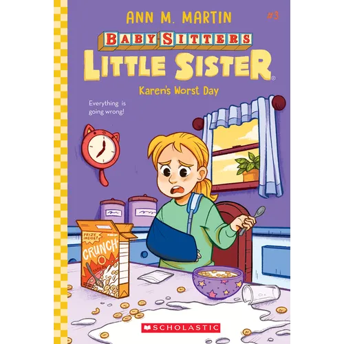 Karen's Worst Day (Baby-Sitters Little Sister #3): Volume 3