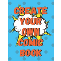 Create Your Own Comic Book: 100 Pages of Comic Book Paper For Creating Comics, Cartoons, and Storyboards