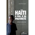 Haïti a mal à sa pauvreté: Impression diagnostique de l'échec du projet Haïti