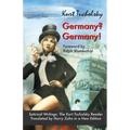 Germany? Germany!: Satirical Writings: The Kurt Tucholsky Reader