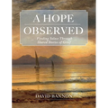 A Hope Observed: Finding Solace Through Shared Stories of Grief