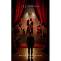 The Roles I've Played A collection of scenes watched, heard, and lived